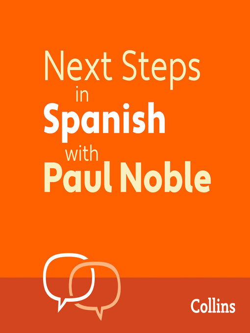 Title details for Next Steps in Spanish with Paul Noble for Intermediate Learners – Complete Course by Paul Noble - Wait list